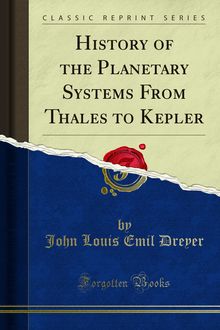 History of the Planetary Systems From Thales to Kepler