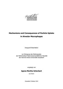 Mechanisms and consequences of particle uptake in alveolar macrophages [Elektronische Ressource] / vorgelegt von Agnes Martha Scherbart