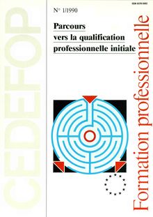 Parcours vers la qualification professionnelle initiale. N° 1/1990