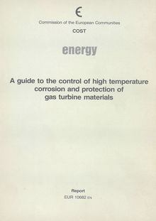A guide to the control of high temperature corrosion and protection of gas turbine materials. Report