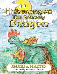 Hitheranyon the Friendly Dragon