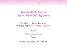 Introduction Modulus fault attacks Experiments and refinements Conclusion