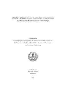 Inhibitors of bacterial and mammalian hyaluronidase [Elektronische Ressource] : synthesis and structure-activity relationships / vorgelegt von Sunnhild Salmen