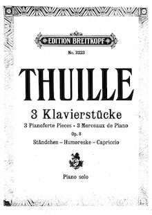 Partition complète, 3 Piano pièces, Op.3, Thuille, Ludwig