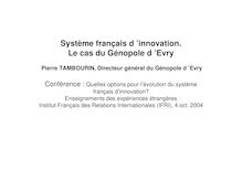 Système français d  innovation. Le cas du Génopole d  Evry