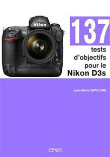 137 tests d objectifs pour le Nikon D3s