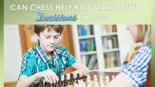 Can Chess Help Kids Make Better Decisions in Life