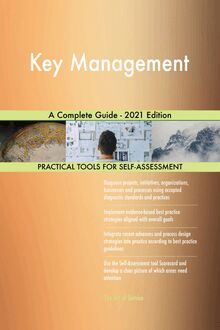 Key Management A Complete Guide - 2021 Edition
