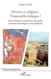 Histoire et religions : l impossible dialogue ?