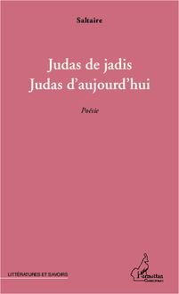 Judas de jadis, Judas d aujourd hui