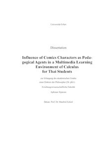 Influence of comics characters as pedagogical agents in a multimedia learning environment of calculus for Thai students [Elektronische Ressource] / Aphinan Jitjaroen