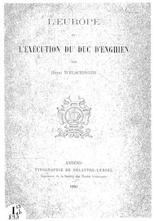 L Europe et l exécution du duc d Enghien / par Henri Welschinger