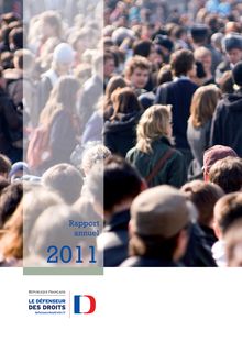 Le Défenseur des droits - Rapport annuel 2011
