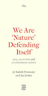 We Are  Nature  Defending Itself