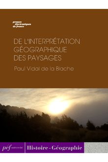 De l interprétation géographique des paysages 