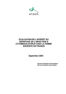 Évaluation de l’intérêt du dépistage de l infection à cytomégalovirus chez la femme enceinte en France - Évaluation de l’intérêt du dépistage de l infection à cytomégalovirus chez la femme enceinte en France - Synthèse