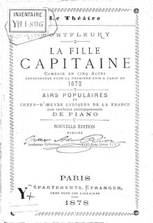 La fille capitaine : comédie en 5 actes représentée pour la première fois à Paris en 1672 ; Airs populaires et chefs-d oeuvre lyriques de la France... (Nouvelle édition) / Montfleury