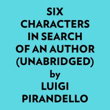 Six Characters In Search Of An Author (Unabridged)