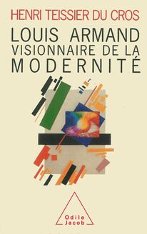 Louis Armand : Visionnaire de la modernité