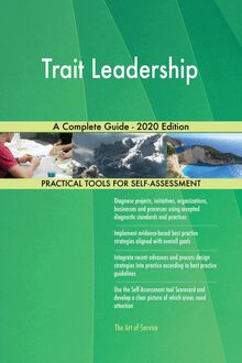 Trait Leadership A Complete Guide - 2020 Edition