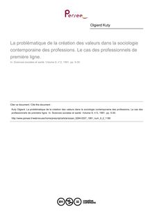 La problématique de la création des valeurs dans la sociologie contemporaine des professions. Le cas des professionnels de première ligne. - article ; n°2 ; vol.9, pg 5-30