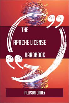 The Apache License Handbook - Everything You Need To Know About Apache License
