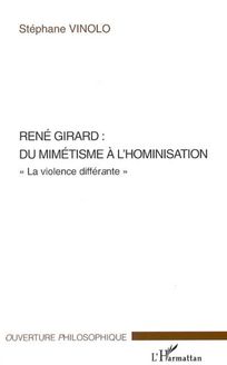 René Girard : du mimétisme à l hominisation
