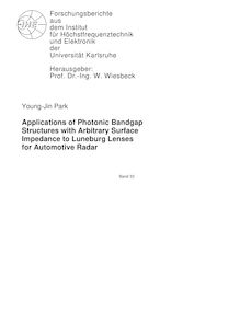 Applications of photonic bandgap structures with arbitrary surface impedance to Luneburg lenses for automotive radar [Elektronische Ressource] / Young-Jin Park