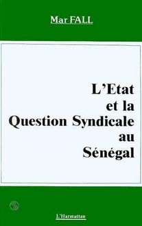 L Etat et la question syndicale au Sénégal