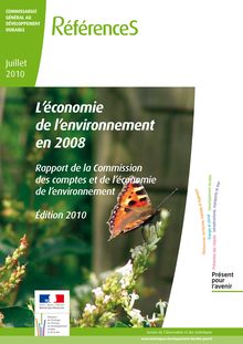 L économie de l environnement en 2008 : Rapport de la Commission des comptes et de l économie de l environnement - Edition 2010