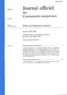Journal officiel des Communautés européennes Débats du Parlement européen Session 1997-1998. Compte rendu in extenso des séances du 5 au 6 novembre 1997