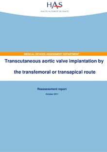 Evaluation de la mise en place des valves aortiques posées par voie transcutanée à l’issue de la période d’encadrement spécifique prévue à l’article L.1151-1 du code de la santé publique. - Assessment of TAVI - Summary