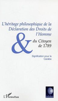 L HERITAGE PHILOSOPHIQUE DE LA DECLARATION DES DROITS DE L HOMME ET DU CITOYEN DE 1789
