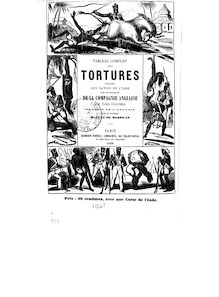 Tableau complet des tortures infligées aux natifs de l Inde par les employés de la Compagnie anglaise des Indes orientales / traduit de l anglais par le Dr Mallat de Bassilan