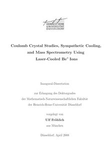 Coulomb crystal studies, sympathetic cooling, and mass spectrometry using laser cooled Be_1hn+ ions [Elektronische Ressource] / vorgelegt von Ulf Fröhlich