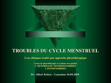 TROUBLES DU CYCLE MENSTRUEL.  2 cas cliniques traités par approche phytothérapique  Cours de phytothérapie