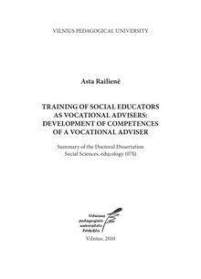 Training of social educators as vocational advisers: development of competencies of a vocational adviser ; Profesijos patarėjo kompetencijų ugdymas rengiant socialinius pedagogus