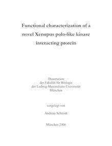 Functional characterization of a novel Xenopus polo-like kinase interacting protein [Elektronische Ressource] / vorgelegt von Andreas Schmidt