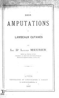 Des amputations à lambeaux cutanés / par le Dr Lucien Meurer,...