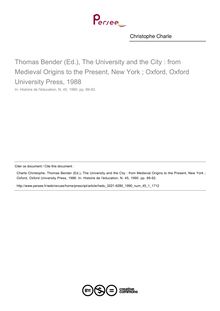 Thomas Bender (Ed.), The University and the City : from Medieval Origins to the Present, New York ; Oxford, Oxford University Press, 1988  ; n°1 ; vol.45, pg 89-92