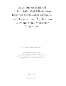 Wave function based relativistic multi-reference electron correlation methods [Elektronische Ressource] : development and application to atomic and molecular properties / Timo Fleig