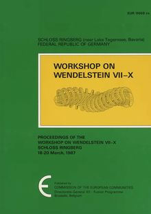 Proceedings of the WORKSHOP ON WENDELSTEIN VII-X. SCHLOSS RINGBERG 18-20 March, 1987