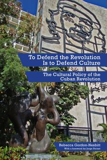 To Defend the Revolution Is to Defend Culture