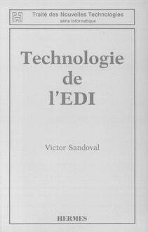 Technologie de l EDI (Coll. Traité des nouvelles technologies, série informatique)