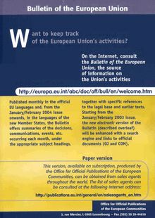 Want to keep track of the European Union s activities?. On the Internet, consult the Bulletin of the European Union, the source of information on the Union s activities