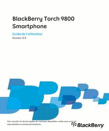 BlackBerry Torch 9800 Smartphone - 6.0 - Guide de l'utilisateur