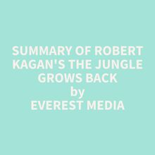 Summary of Robert Kagan s The Jungle Grows Back
