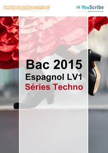Corrigé Bac 2015 - Espagnol LV1 - Techno