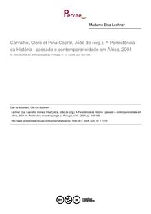 Carvalho, Clara et Pina Cabral, Joâo de (org.), A Persistência da História : passado e contemporaneidade em África, 2004  ; n°1 ; vol.10, pg 185-188