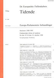 De Europæiske Fællesskabers Tidende Europa-Parlamentets forhandlinger Sessionen 1988-1989. Fuldstændigt referat af møderne fra den 10. til den 14. oktober 1988